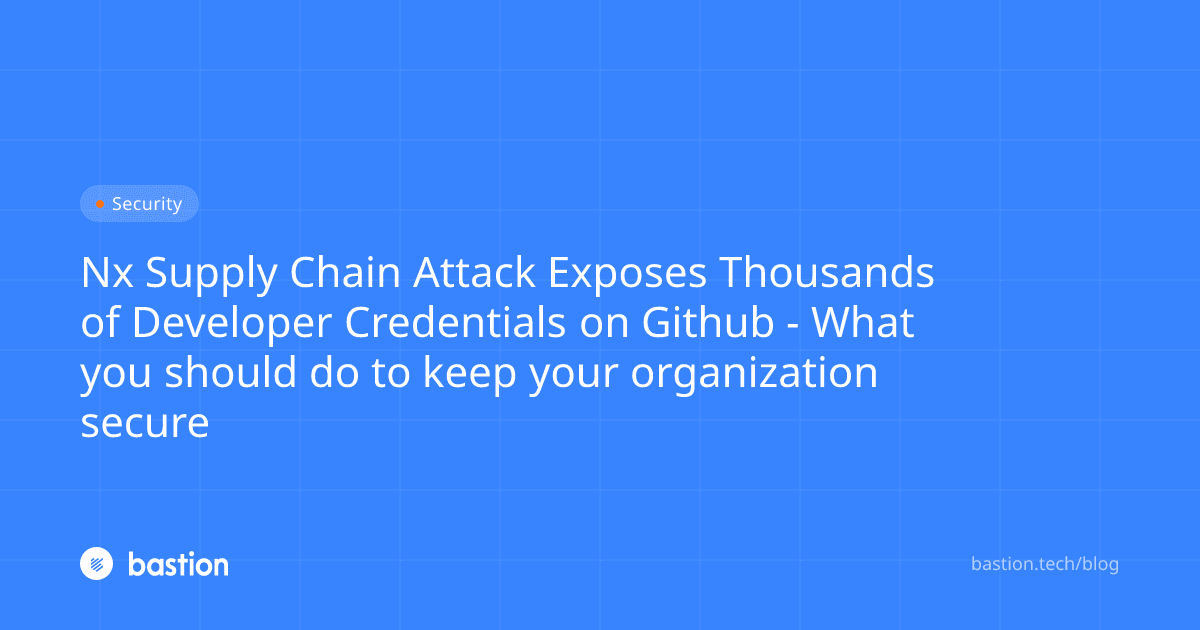 Nx Supply Chain Attack Exposes Thousands of Developer Credentials on ...